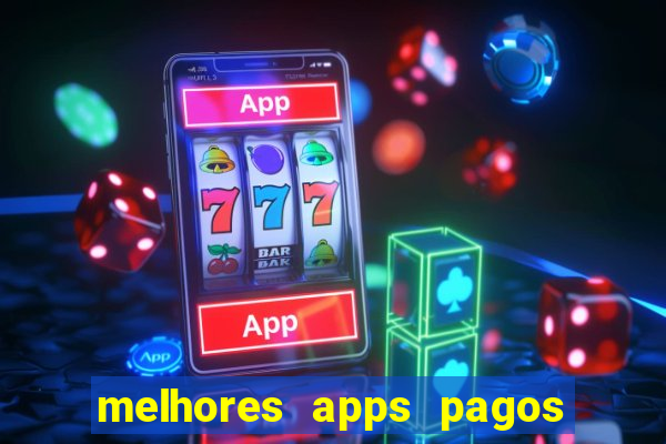 melhores apps pagos play store